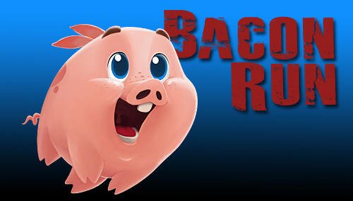 download Bacon run! apk
